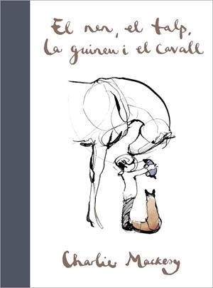 NEN, EL TALP, LA GUINEU I EL CAVALL, EL | 9788417909697 | MACKESY, CHARLIE | Llibreria Aqualata | Comprar llibres en català i castellà online | Comprar llibres Igualada