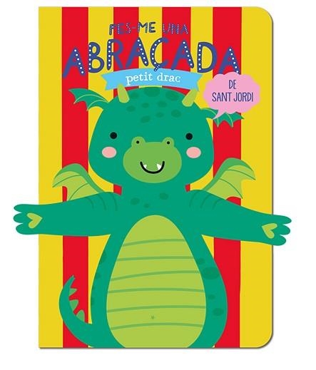 FES-ME UNA ABRAÇADA PETIT DRAC DE SANT JORDI | 9788412586176 | LOUWERS, TANJA / DE BEER, ESTHER | Llibreria Aqualata | Comprar libros en catalán y castellano online | Comprar libros Igualada