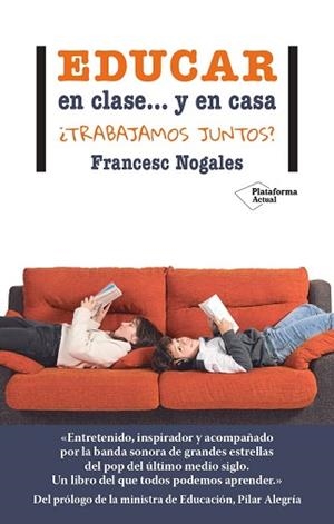 EDUCAR EN CLASE... Y EN CASA | 9788419655202 | NOGALES, FRANCESC | Llibreria Aqualata | Comprar libros en catalán y castellano online | Comprar libros Igualada