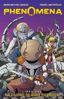 PHENOMENA 1. LA CIUDAD DE LOS OJOS DORADOS | 9788467961072 | MICHAEL, BRIAN / LIMA, ANDRE | Llibreria Aqualata | Comprar libros en catalán y castellano online | Comprar libros Igualada