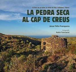 PEDRA SECA AL CAP DE CREUS, LA | 9788418096525 | FÈLIX FRANQUESA, JENAR | Llibreria Aqualata | Comprar libros en catalán y castellano online | Comprar libros Igualada