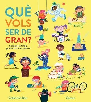 QUÈ VOLS SER DE GRAN? | 9788419253880 | BARR, CATHERINE | Llibreria Aqualata | Comprar llibres en català i castellà online | Comprar llibres Igualada