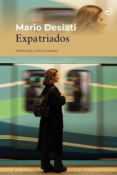 EXPATRIADOS | 9788415740896 | DESIATI, MARIO | Llibreria Aqualata | Comprar libros en catalán y castellano online | Comprar libros Igualada