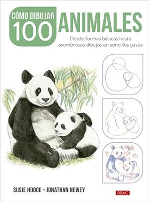 CÓMO DIBUJAR 100 ANIMALES | 9788498747072 | HODGE, SUSIE / NEWEY, JONATHAN | Llibreria Aqualata | Comprar libros en catalán y castellano online | Comprar libros Igualada