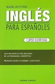 INGLES PARA ESPAÑOLES - CURSO ELEMENTAL | 9788426109279 | POTTER, POTER | Llibreria Aqualata | Comprar llibres en català i castellà online | Comprar llibres Igualada