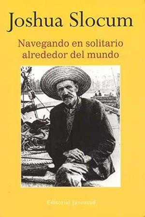 NAVEGANDO EN SOLITARIO ALREDEDOR DEL MUNDO | 9788426117182 | SLOCUM, JOSHUA | Llibreria Aqualata | Comprar llibres en català i castellà online | Comprar llibres Igualada