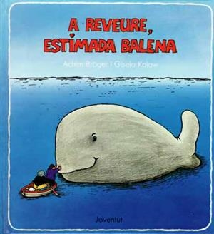 A REVEURE, ESTIMADA BALENA | 9788426122674 | Llibreria Aqualata | Comprar llibres en català i castellà online | Comprar llibres Igualada