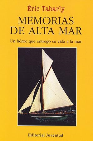 MEMORIA DE ALTA MAR | 9788426131058 | TABARLY, ERIC | Llibreria Aqualata | Comprar llibres en català i castellà online | Comprar llibres Igualada