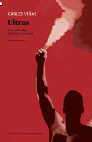 ULTRAS | 9788419160324 | VIÑAS, CARLES | Llibreria Aqualata | Comprar llibres en català i castellà online | Comprar llibres Igualada