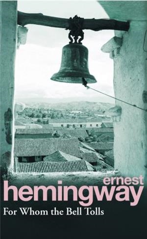 FOR WHOM THE BELL TOLLS | 9780099908609 | HEMINGWAY, ERNEST  | Llibreria Aqualata | Comprar libros en catalán y castellano online | Comprar libros Igualada