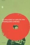 ETERNIDAD NO ESTÁ DE MÁS, LA | 9788493329648 | CHENG, FRANÇOIS | Llibreria Aqualata | Comprar libros en catalán y castellano online | Comprar libros Igualada