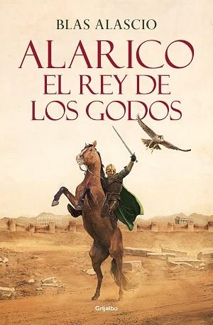 ALARICO. EL REY DE LOS GODOS | 9788425361968 | ALASCIO, BLAS | Llibreria Aqualata | Comprar libros en catalán y castellano online | Comprar libros Igualada