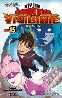 MY HERO ACADEMIA VIGILANTE ILLEGALS 15/15 | 9788411401906 | HORIKOSHI, KOHEI | Llibreria Aqualata | Comprar libros en catalán y castellano online | Comprar libros Igualada