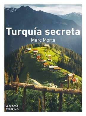 TURQUÍA SECRETA (GUIAS SINGULARES) | 9788491586012 | MORTE USTARROZ, MARC AITOR | Llibreria Aqualata | Comprar libros en catalán y castellano online | Comprar libros Igualada