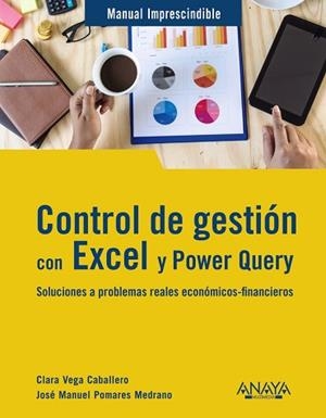 CONTROL DE GESTIÓN CON EXCEL Y POWER QUERY | 9788441547759 | VEGA CABALLERO, CLARA/POMARES MEDRANO, JOSÉ MANUEL | Llibreria Aqualata | Comprar libros en catalán y castellano online | Comprar libros Igualada