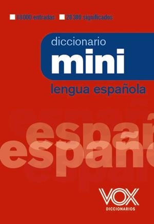 DICCIONARIO MINI DE LA LENGUA ESPAÑOLA | 9788499744018 | VOX EDITORIAL | Llibreria Aqualata | Comprar libros en catalán y castellano online | Comprar libros Igualada