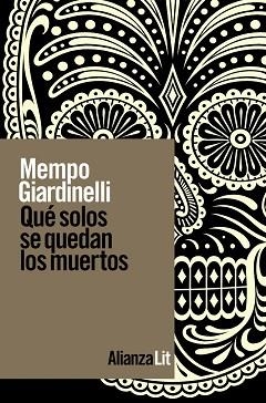 QUÉ SOLOS SE QUEDAN LOS MUERTOS | 9788411482516 | GIARDINELLI, MEMPO | Llibreria Aqualata | Comprar libros en catalán y castellano online | Comprar libros Igualada