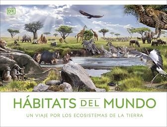 HÁBITATS DEL MUNDO | 9780241620151 | DK | Llibreria Aqualata | Comprar llibres en català i castellà online | Comprar llibres Igualada