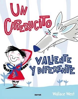 UN CAPERUCITO VALIENTE Y DIFERENTE | 9788427234772 | WEST, WALLACE | Llibreria Aqualata | Comprar libros en catalán y castellano online | Comprar libros Igualada