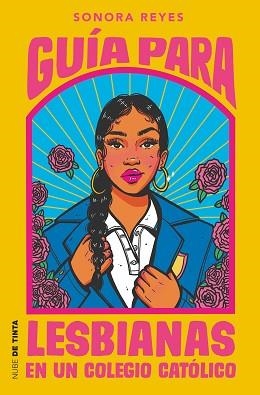 GUÍA PARA LESBIANAS EN UN COLEGIO CATÓLICO | 9788418050596 | REYES, SONORA | Llibreria Aqualata | Comprar libros en catalán y castellano online | Comprar libros Igualada