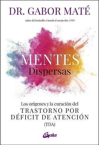 MENTES DISPERSAS | 9788411080255 | MATÉ, GABOR | Llibreria Aqualata | Comprar libros en catalán y castellano online | Comprar libros Igualada