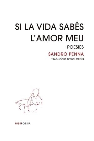 SI LA VIDA SABÉS L'AMOR MEU | 9788418858451 | PENNA, SANDRO | Llibreria Aqualata | Comprar llibres en català i castellà online | Comprar llibres Igualada