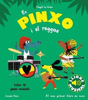 EN PINXO I EL REGGAE. LLIBRE MUSICAL | 9788413894089 | LE HUCHE, MAGALI | Llibreria Aqualata | Comprar libros en catalán y castellano online | Comprar libros Igualada