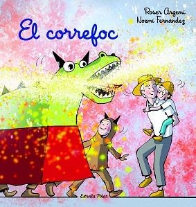 CORREFOC, EL | 9788413894737 | ARGEMÍ, ROSER / FERNÁNDEZ SELVA, NOEMÍ | Llibreria Aqualata | Comprar libros en catalán y castellano online | Comprar libros Igualada