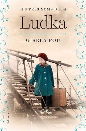 TRES NOMS DE LA LUDKA, ELS | 9788466430333 | POU, GISELA | Llibreria Aqualata | Comprar libros en catalán y castellano online | Comprar libros Igualada