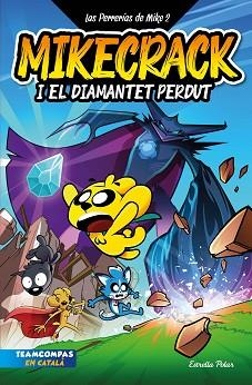 PERRERÍAS DE MIKE 2, LAS. MIKECRACK I EL DIAMANTET PERDUT | 9788413895284 | MIKECRACK | Llibreria Aqualata | Comprar llibres en català i castellà online | Comprar llibres Igualada