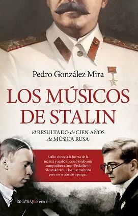 MÚSICOS DE STALIN, LOS | 9788411312059 | PEDRO GONZÁLEZ MIRA | Llibreria Aqualata | Comprar libros en catalán y castellano online | Comprar libros Igualada