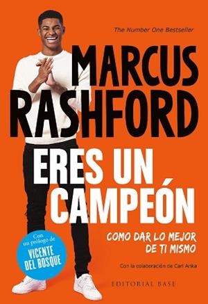 ERES UN CAMPEÓN. COMO DAR LO MEJOR DE TI MISMO | 9788418715860 | RASHFORD, MARCUS / ANKA, CARL / DEL BOSQUE GONZÁLEZ, VICENTE | Llibreria Aqualata | Comprar llibres en català i castellà online | Comprar llibres Igualada