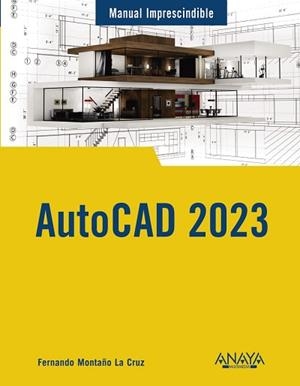 AUTOCAD 2023 | 9788441547148 | MONTAÑO LA CRUZ, FERNANDO | Llibreria Aqualata | Comprar libros en catalán y castellano online | Comprar libros Igualada