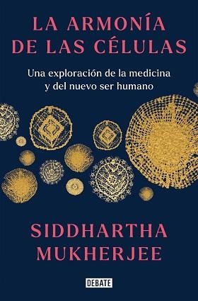 ARMONÍA DE LAS CÉLULAS, LA | 9788419399465 | MUKHERJEE, SIDDHARTHA | Llibreria Aqualata | Comprar libros en catalán y castellano online | Comprar libros Igualada