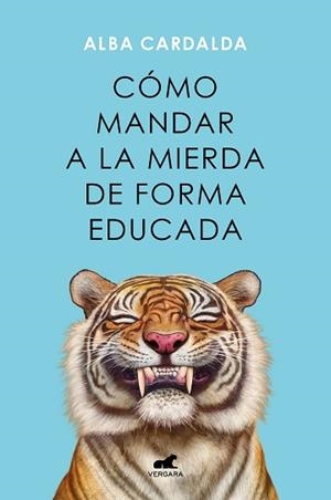 CÓMO MANDAR A LA MIERDA DE FORMA EDUCADA | 9788419248541 | CARDALDA, ALBA | Llibreria Aqualata | Comprar libros en catalán y castellano online | Comprar libros Igualada