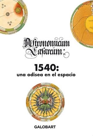 1540, UNA ODISEA EN EL ESPACIO ( ASTRONOMICUM CAESAREUM) | 9788412706703 | APIANUS, PETRUS | Llibreria Aqualata | Comprar libros en catalán y castellano online | Comprar libros Igualada