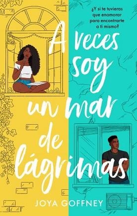 A VECES SOY UN MAR DE LÁGRIMAS | 9788419252241 | GOFFNEY, JOYA | Llibreria Aqualata | Comprar libros en catalán y castellano online | Comprar libros Igualada