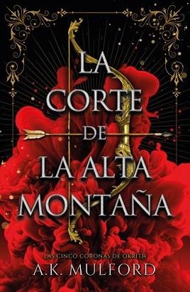 CORTE DE LA ALTA MONTAÑA, LA | 9788419030382 | MULFORD, A.K. | Llibreria Aqualata | Comprar libros en catalán y castellano online | Comprar libros Igualada