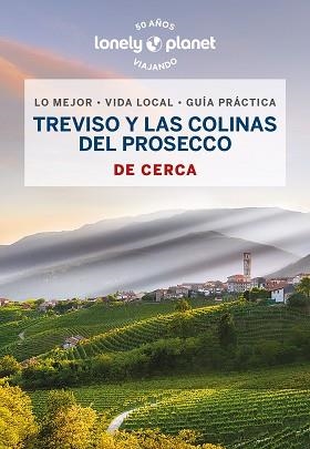 TREVISO Y LAS COLINAS DEL PROSECCO (DE CERCA) 2023 | 9788408269113 | FALCONIERI, DENIS | Llibreria Aqualata | Comprar libros en catalán y castellano online | Comprar libros Igualada