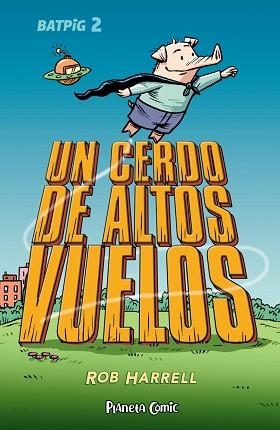 BATPIG 2 UN CERDO DE ALTOS VUELOS | 9788411408363 | HARRELL, ROB | Llibreria Aqualata | Comprar llibres en català i castellà online | Comprar llibres Igualada