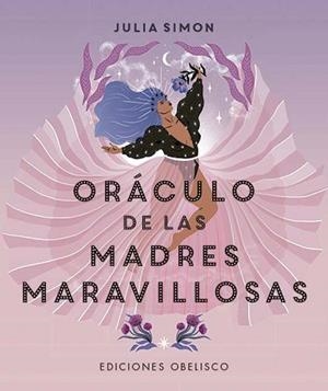 ORÁCULO DE LAS MADRES MARAVILLOSAS | 9788491119876 | SIMON, JULIA | Llibreria Aqualata | Comprar libros en catalán y castellano online | Comprar libros Igualada