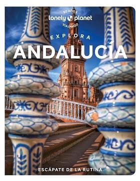 ANDALUCÍA, EXPLORA (LONELY PLANET 2023) | 9788408268093 | NOBLE, ISABELLA / KAMINSKI, ANNA / FLORES WATSON, FIONA | Llibreria Aqualata | Comprar libros en catalán y castellano online | Comprar libros Igualada