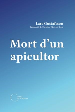 MORT D'UN APICULTOR | 9788412249491 | GUSTAFSOON, LARS | Llibreria Aqualata | Comprar llibres en català i castellà online | Comprar llibres Igualada