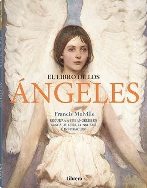 LIBRO DE LOS ANGELES, EL | 9788411540025 | MELVILLE, FRANCIS | Llibreria Aqualata | Comprar libros en catalán y castellano online | Comprar libros Igualada