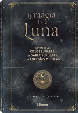 MAGIA DE LA LUNA, LA | 9788411540124 | KANE, AURORA | Llibreria Aqualata | Comprar libros en catalán y castellano online | Comprar libros Igualada