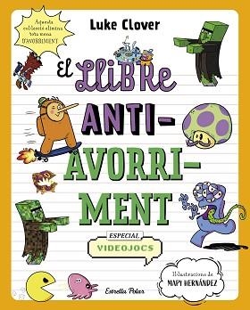 LLIBRE ANTIAVORRIMENT, EL. ESPECIAL VIDEOJOCS | 9788413895321 | CLOVER, LUKE | Llibreria Aqualata | Comprar libros en catalán y castellano online | Comprar libros Igualada