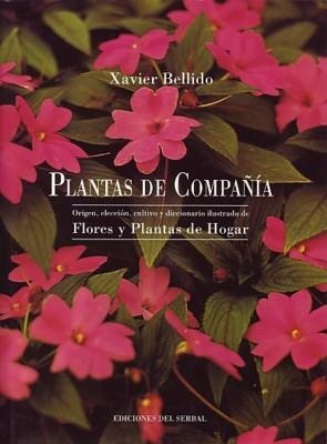 PLANTAS DE COMPAÑIA | 9788476281222 | BELLIDO, XAVIER | Llibreria Aqualata | Comprar libros en catalán y castellano online | Comprar libros Igualada