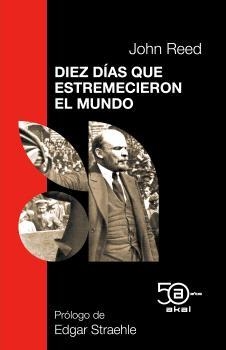 DIEZ DÍAS QUE ESTREMECIERON EL MUNDO | 9788446053965 | REED, JOHN  / ANTÓN FERNÁNDEZ, ANTONIO JOSÉ (EDITOR) STRAEHLE, EDGAR (PROLOGUISTA) | Llibreria Aqualata | Comprar libros en catalán y castellano online | Comprar libros Igualada