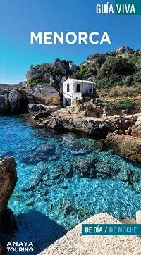 MENORCA (GUÍA VIVA) ED. 2023 | 9788491586753 | VELA LOZANO, ANTONIO / RAYÓ FERRER, MIQUEL | Llibreria Aqualata | Comprar llibres en català i castellà online | Comprar llibres Igualada