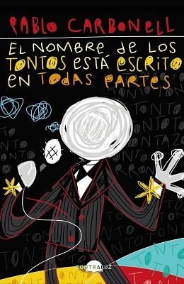 NOMBRE DE LOS TONTOS ESTÁ ESCRITO EN TODAS PARTES, EL (BOLSILLO) | 9788418945731 | CARBONELL, PABLO | Llibreria Aqualata | Comprar libros en catalán y castellano online | Comprar libros Igualada